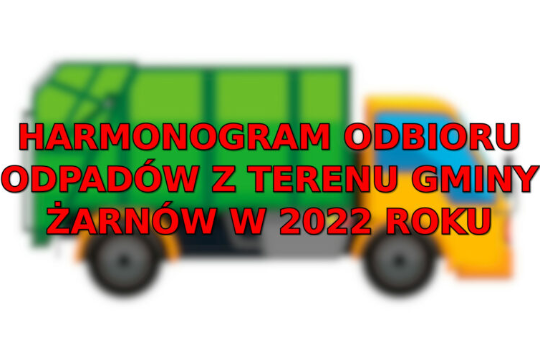 Harmonogram odbioru odpadów z terenu Gminy Żarnów