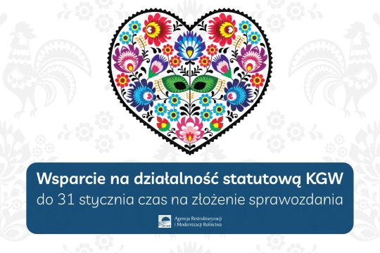 Wsparcie dla KGW - termin składania sprawozdań do 31 stycznia 2023 r.