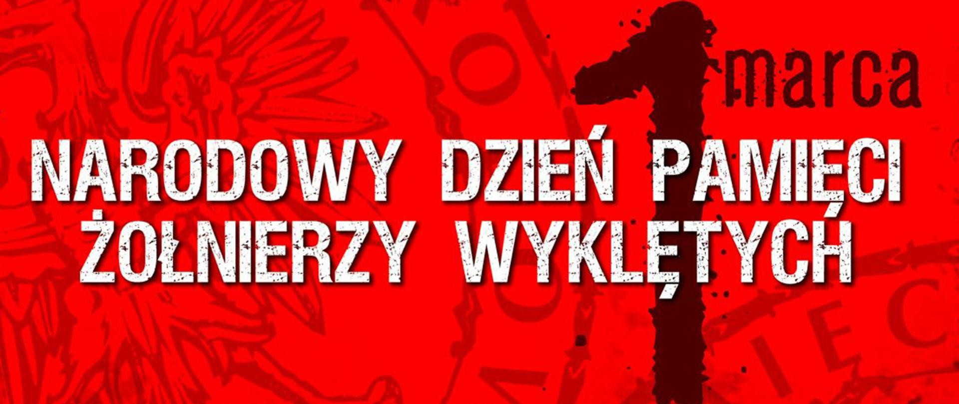1 marca - Narodowy Dzień Pamięci Żołnierzy Wyklętych